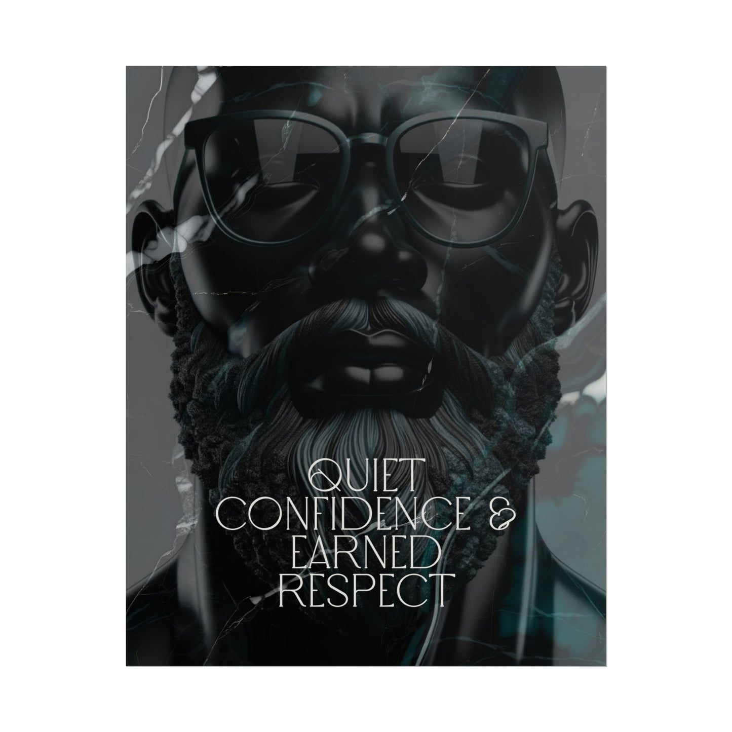 "Quiet Confidence & Earned Respect" Art Piece (Print Size: 16x20)