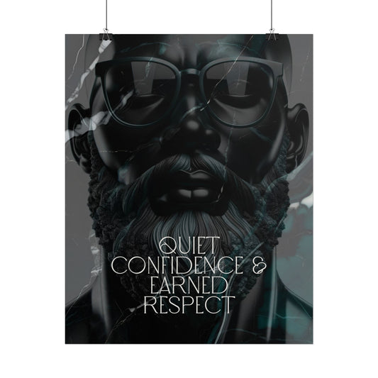 "Quiet Confidence & Earned Respect" Art Piece (Print Size: 16x20)