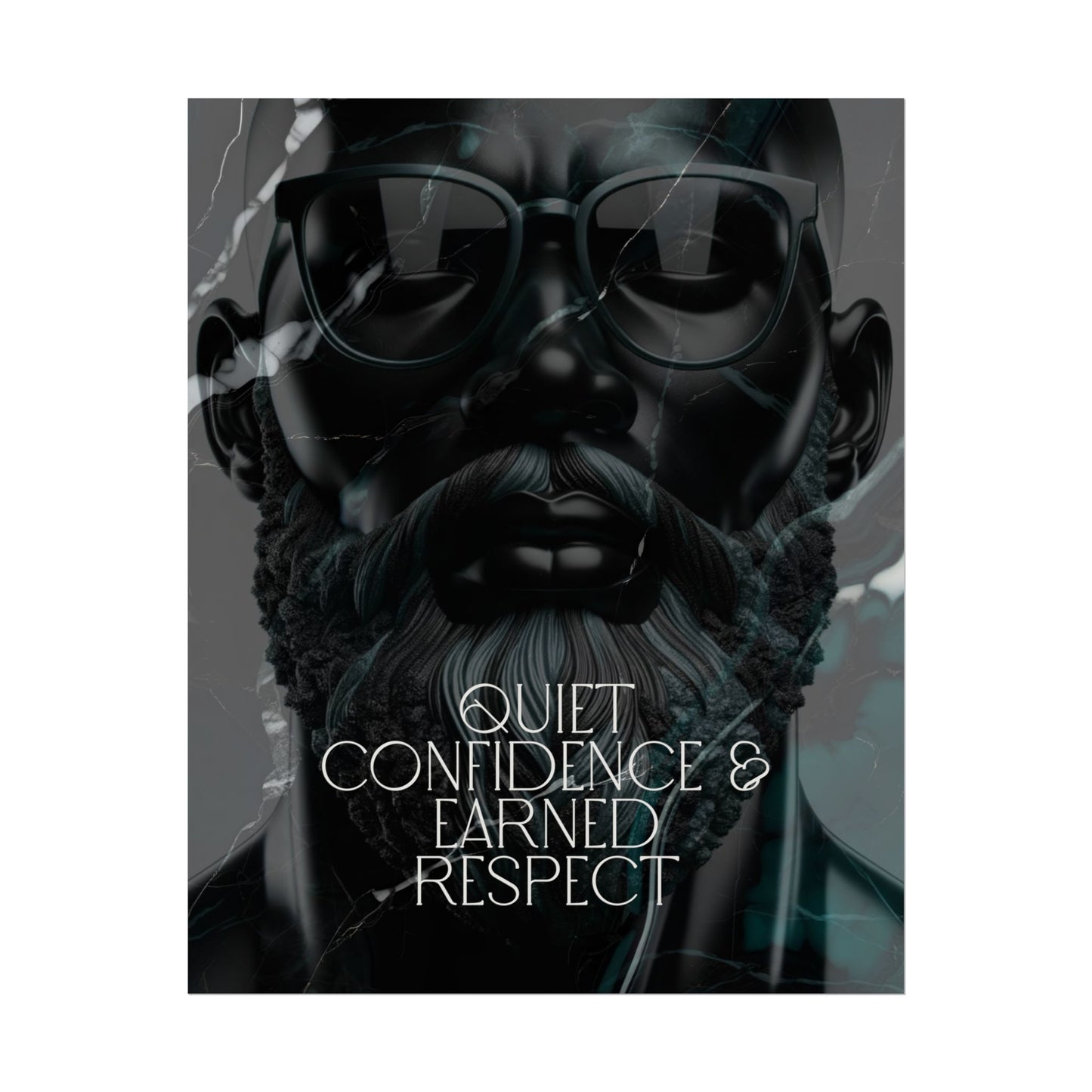 "Quiet Confidence & Earned Respect" Art Piece (Print Size: 16x20)